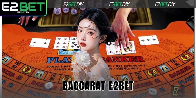 Baccarat E2BET