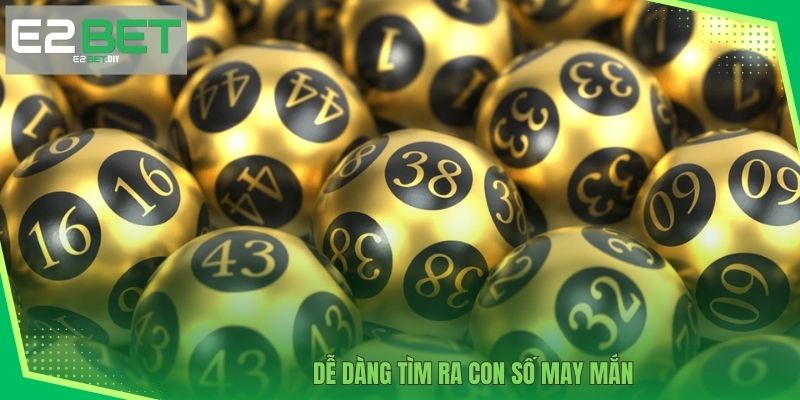 Xổ Số E2BET – Cách Chinh Phục Những Con Số May Mắn 4 Dễ dàng tìm ra con số may mắn