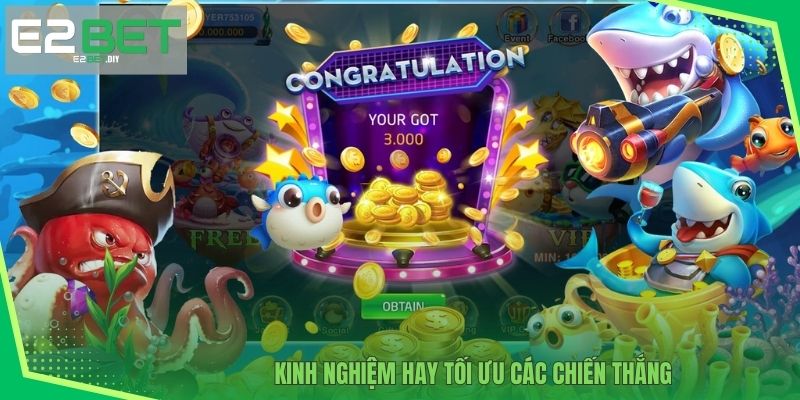 Bắn Cá Thần Tài – Bí Quyết Chinh Phục Kho Báu Dưới Đáy Biển Tại E2BET 4 Kinh nghiệm hay tối ưu các chiến thắng