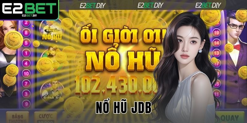 Nổ Hũ JDB