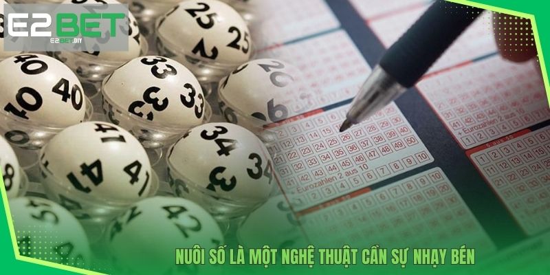 Đề 4 Càng | Bí Quyết Chinh Phục Những Dãy Số Tại E2BET 4 Nuôi số là một nghệ thuật cần sự nhạy bén
