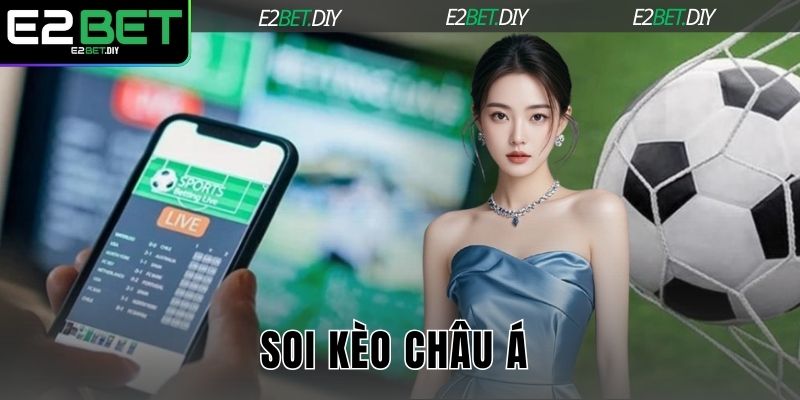 Soi kèo Châu Á