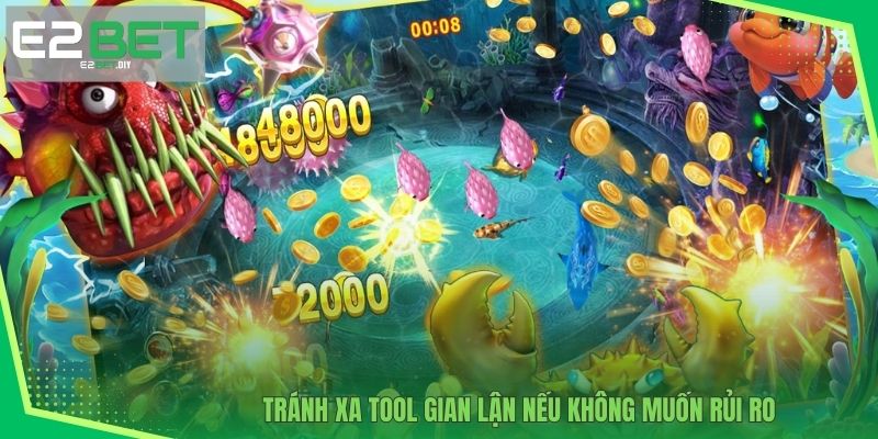 Hack Bắn Cá – Sự Thật Về Các Công Cụ Can Thiệp Game Tại E2BET 3 Tránh xa tool gian lận nếu không muốn rủi ro